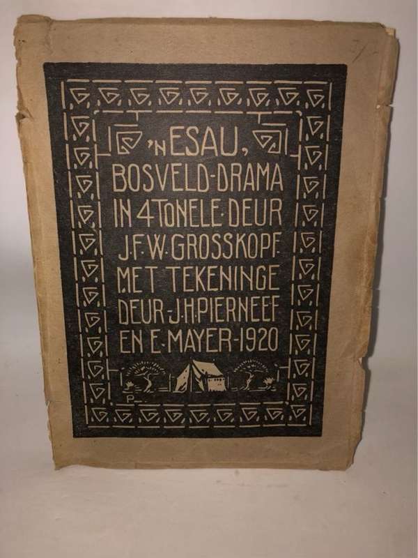 n Esau, Bosveld-Drama in vier tonele - J.F.W.Grosskopf