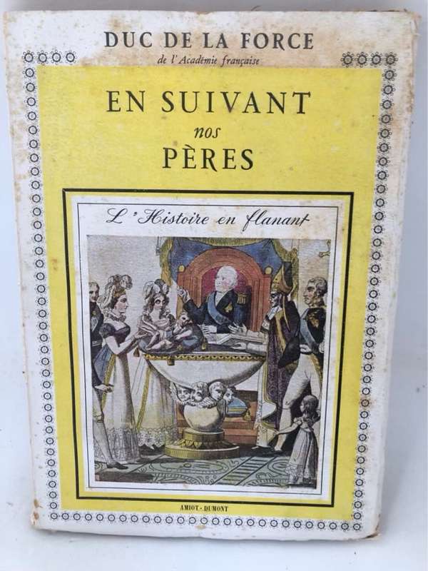 En Suivant Nos Peres - Duc de la Force