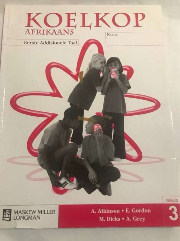 Koelkop Afrikaans eerste addisionele taal, Graad 3 - A. Atkinson