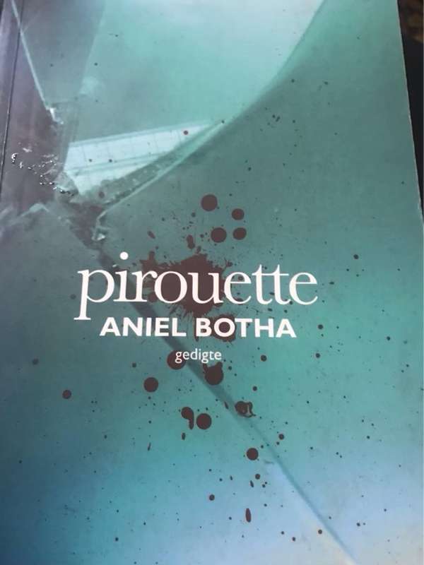 Pirouette, Gedigte - Aniel Botha