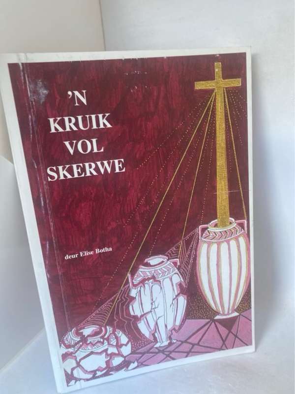 n Kruik Vol Skerwe - Elise Botha