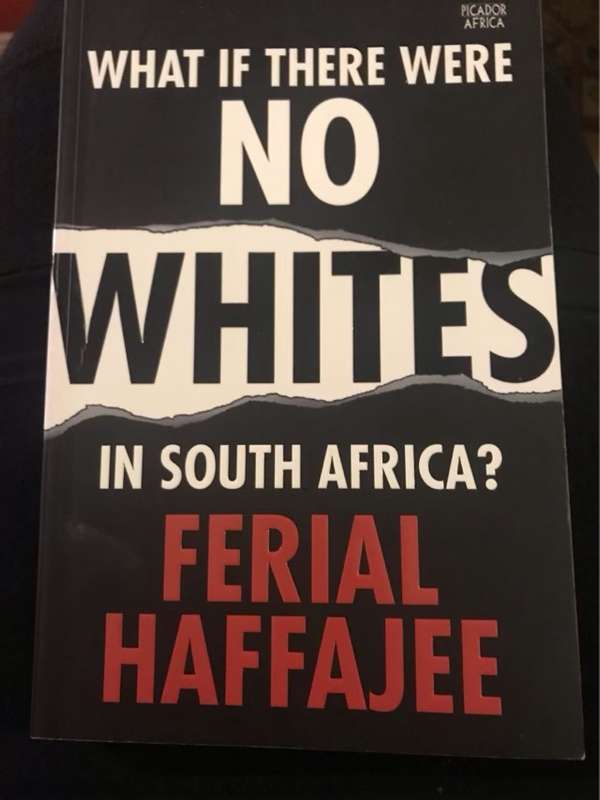 What if there were no whites in SA? - Ferial Haffajee