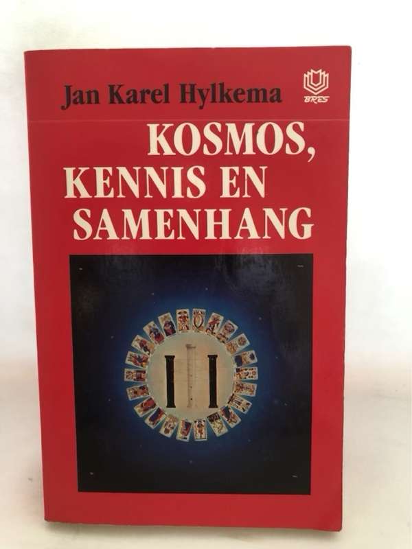 Kosmos,Kennis en Samehang - Jan Karel Hylkema