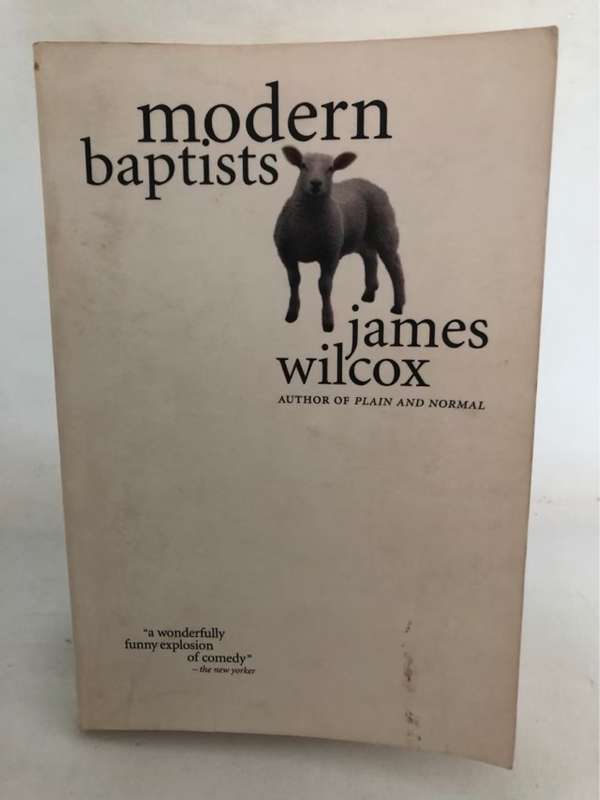 Modern Baptists - James Wilcox