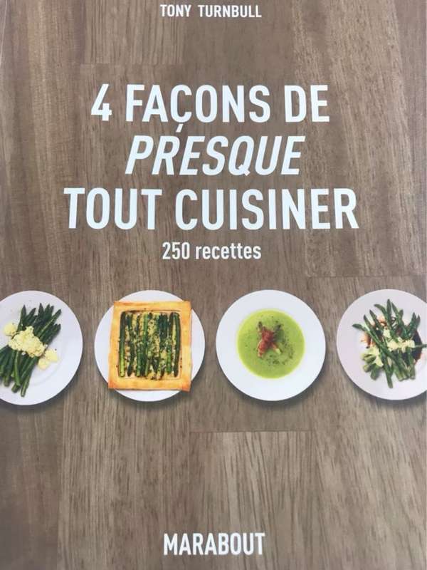4 facons de presque tout cuisiner - Tony Turnbull