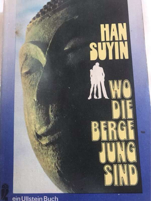 Wo Die Berge Jung Sind - Han Suyin