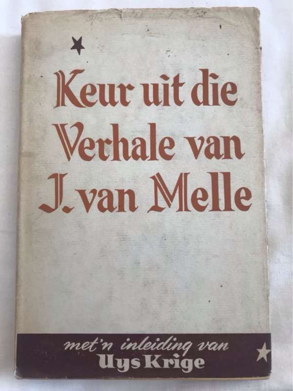 Keur uit die Verhale van J.Van Melle - Uys Krige(Inleiding)