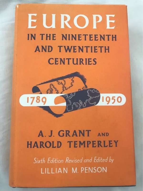 Europe in the nineteenth and twentieth centuries - A.J.Grant and H.Temperley