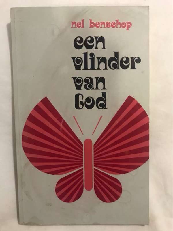 Een Vlinder van God - Nel Benschop