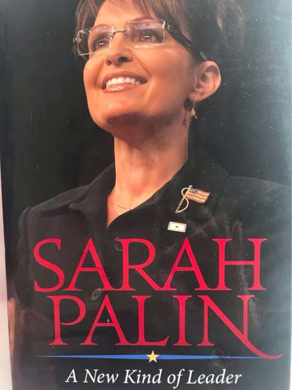 Sarah Palin, A New Kind of Leader - Joseph H. Hilley