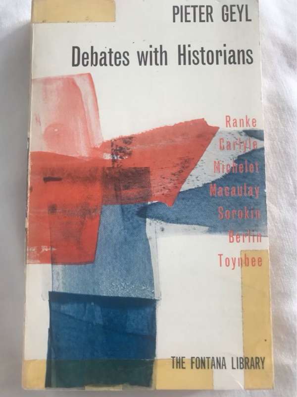 Debates with Historians - Pieter Geyl