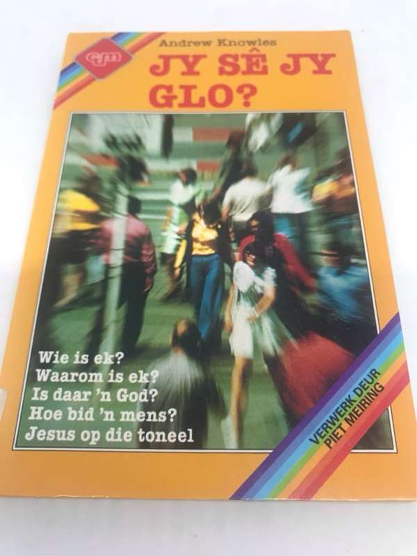Jy se jy Glo? - Andrew Knowles(Verwerk deur Piet Meiring)