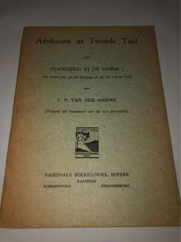 Afrikaans as Tweede Taal vir Standerd VI of Vorm 1 - C.P.Van der Merwe