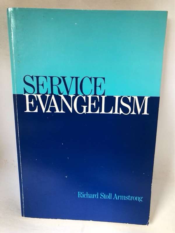 Service Evangelism - Richard Stoll Armstrong