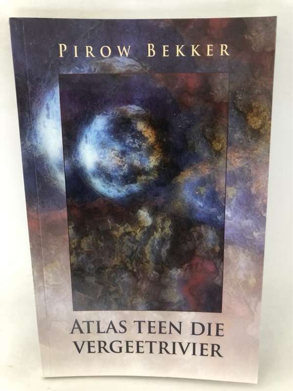Atlas teen die Vergeetrivier - Pirow Bekker