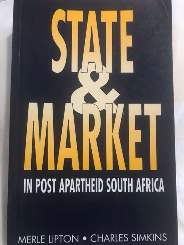 State & Market in Post Apartheid South Africa - Merle Lipton, Charles Edward Wickens Simkins