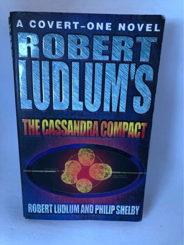The Cassandra Compact - Robert Ludlum,Philip Shelby