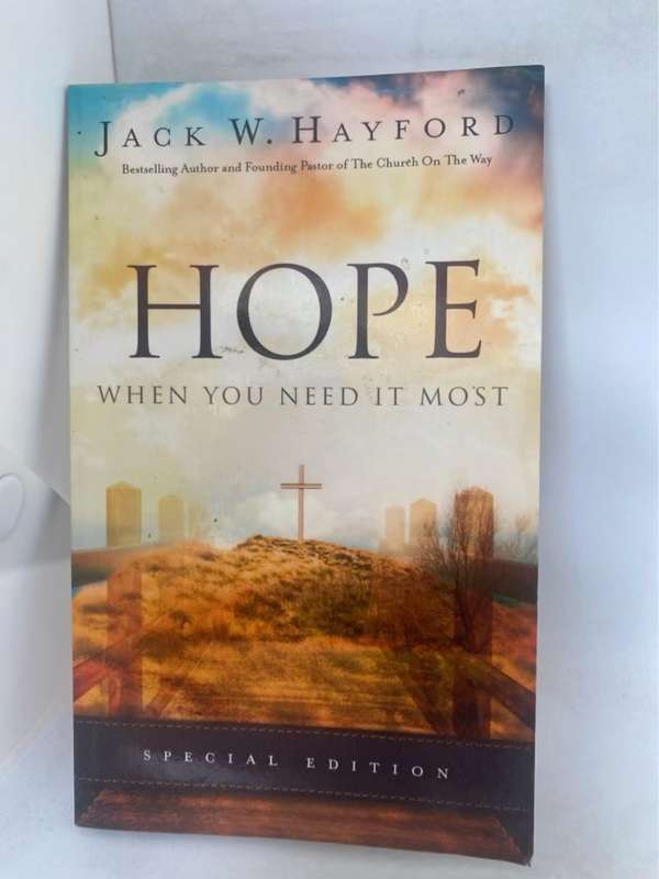 Hope When You Need It Most - Jack W. Hayford