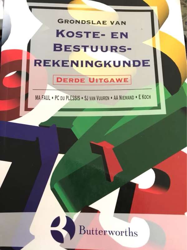 Grondslae van koste- en bestuursrekeningkunde - MA Faul