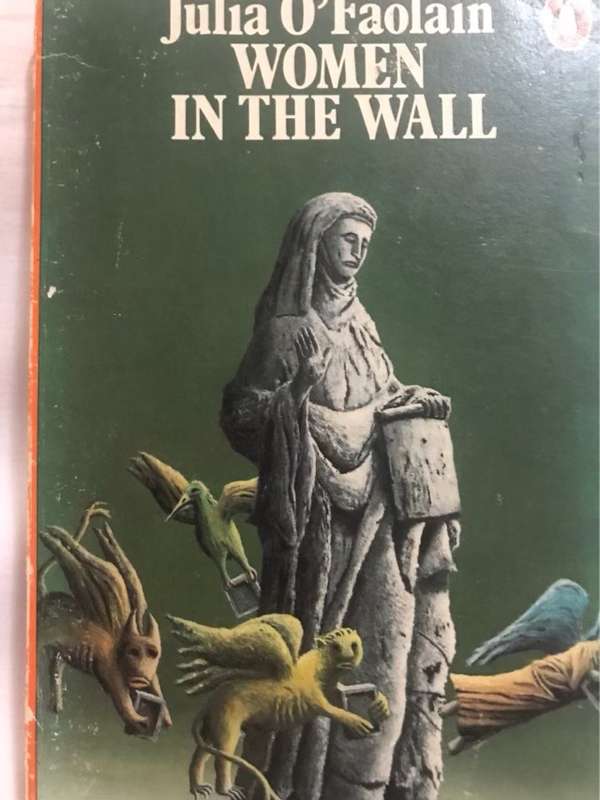 Women in the Wall - Julia O'Faolain