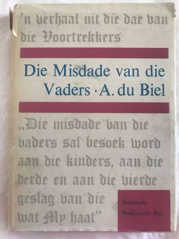 Die Misdade van die Vaders - A.Du Biel