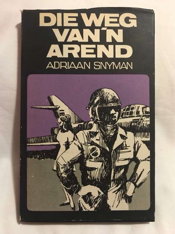 Die Weg Van n Arend - Adriaan Snyman