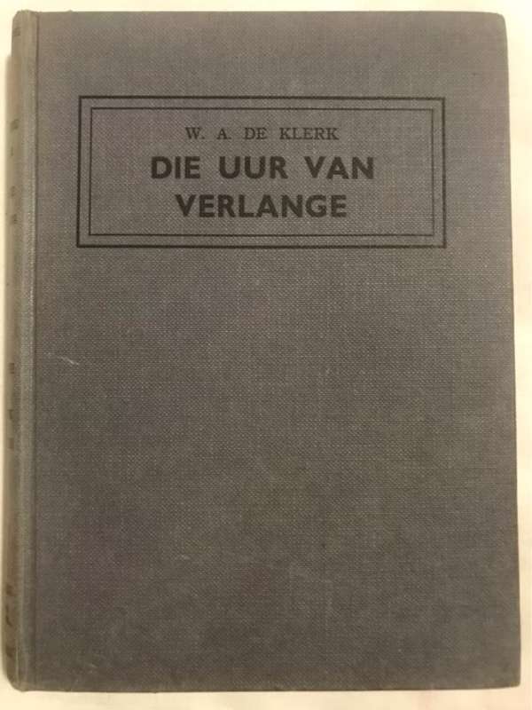 Die Uur van Verlange - W.A.De Klerk