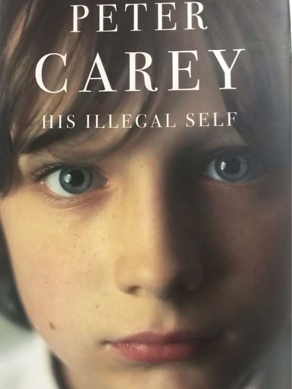 His Illegal Self - Peter Carey