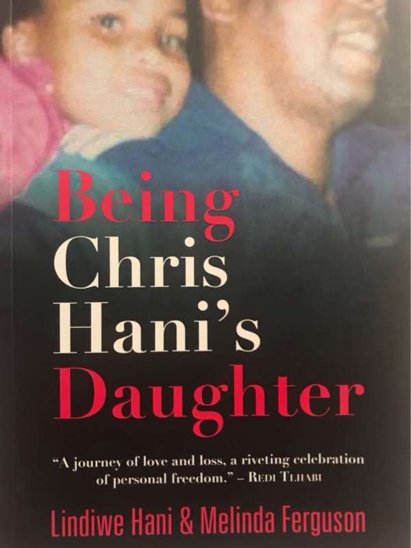Being Chris Hani's Daughter - Lindiwe Hani, Melinda Ferguson