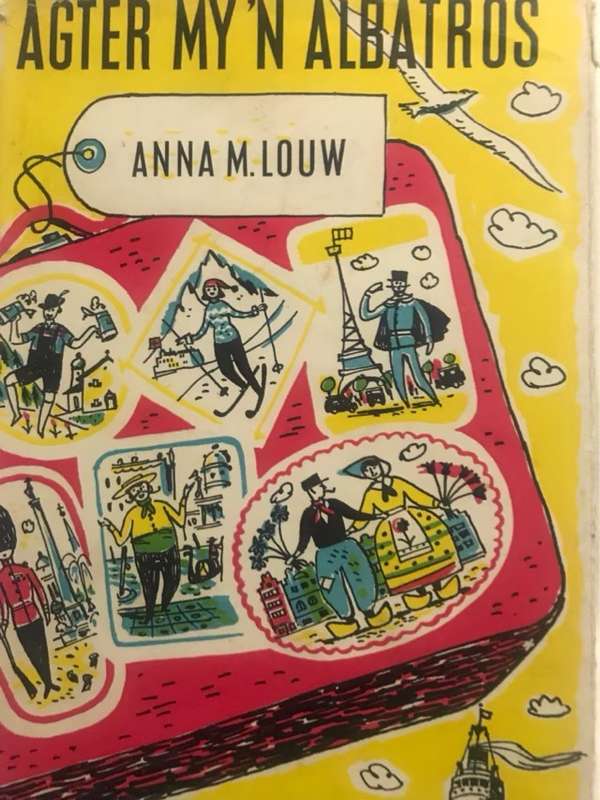 Agter My Albatros - Anna M.Louw