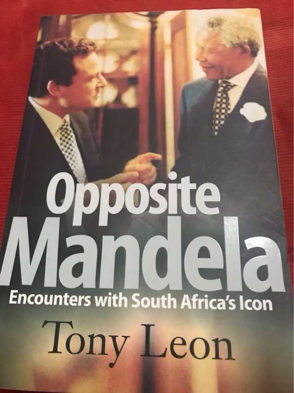 Opposite Mandela, Encounters with South Africa's Icon - Tony Leon