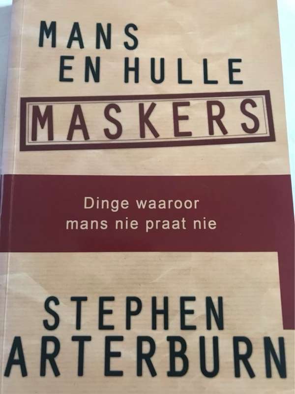 Mans en hulle maskers - Stephen Arterburn