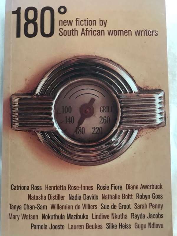 One Hundred Eighty Degrees, New Fiction by South African Women Writers - Helen Moffet