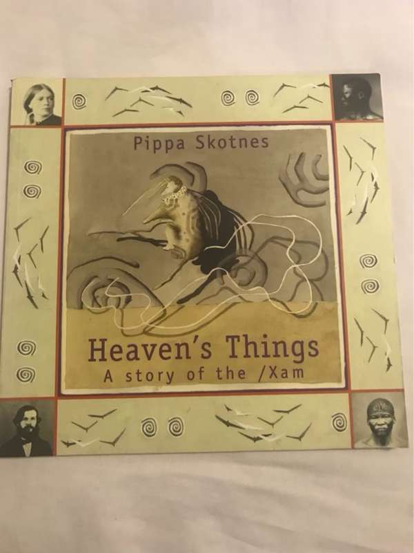 Heaven's Things - Pippa Skotnes, Kabbo, Lucy Lloyd