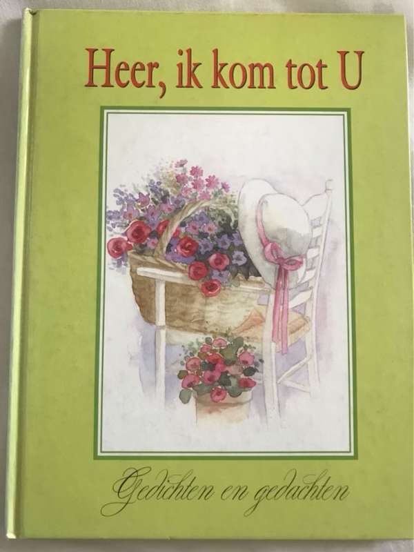 Heer, ik kom tot U, Gedichten en gedachten - Ark Boeken