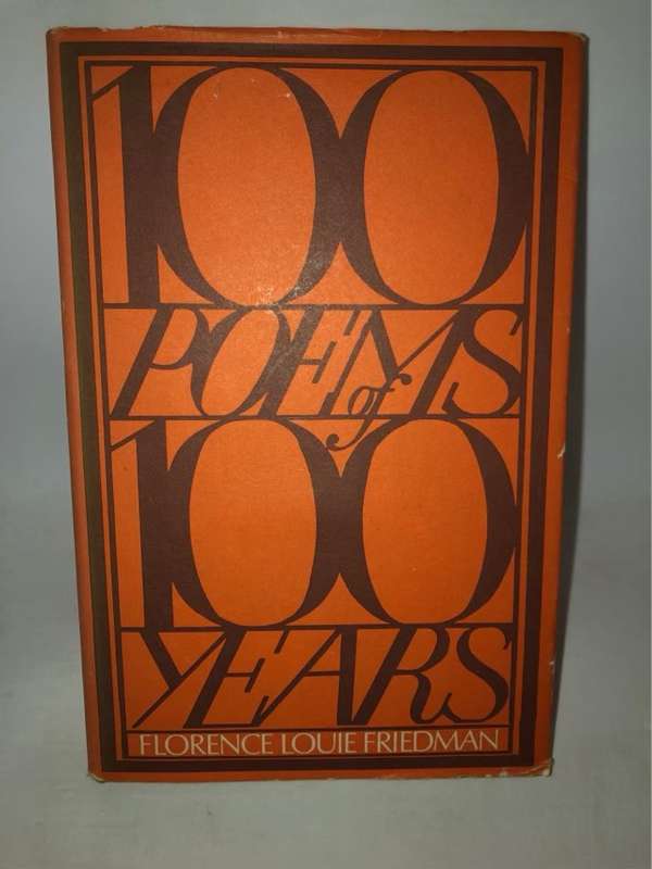 100 Poems of 100 Years - Florence Louie Friedman