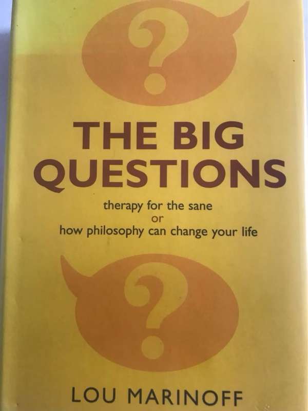 The Big Questions, How Philosophy Can Change Your Life - Lou Marinoff