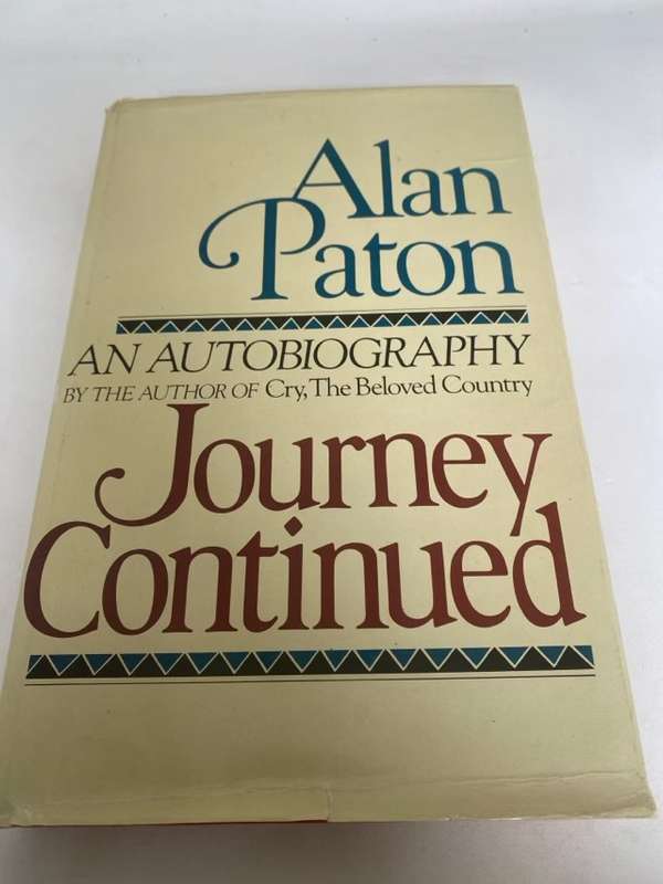 Journey continued, an autobiography - Alan Paton