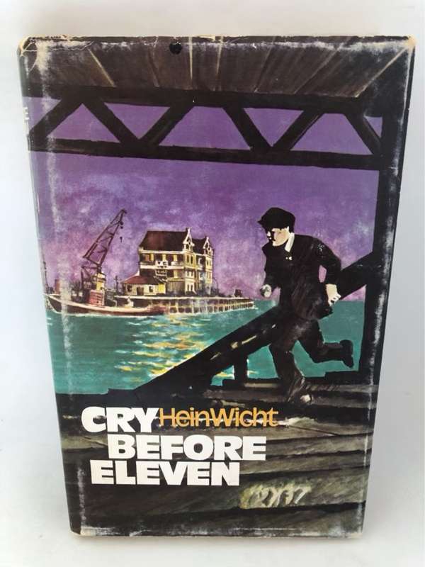 Cry Before Eleven - Hein Wicht