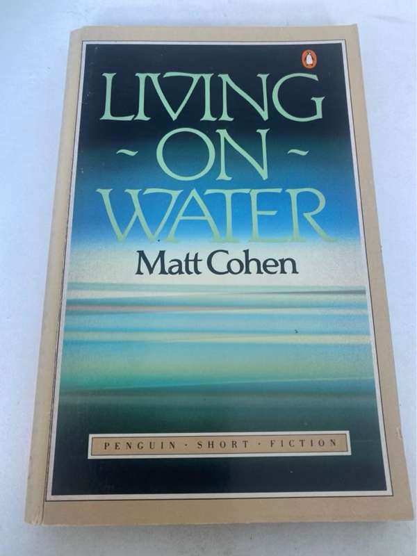 Living on Water - Matt Cohen