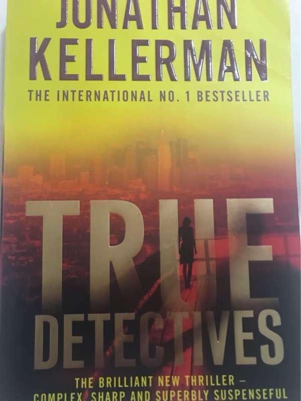 True Detectives, A novel - Jonathan Kellerman