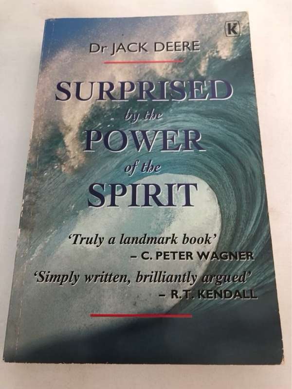 Surprised by the Power of the Spirit - Jack Deere
