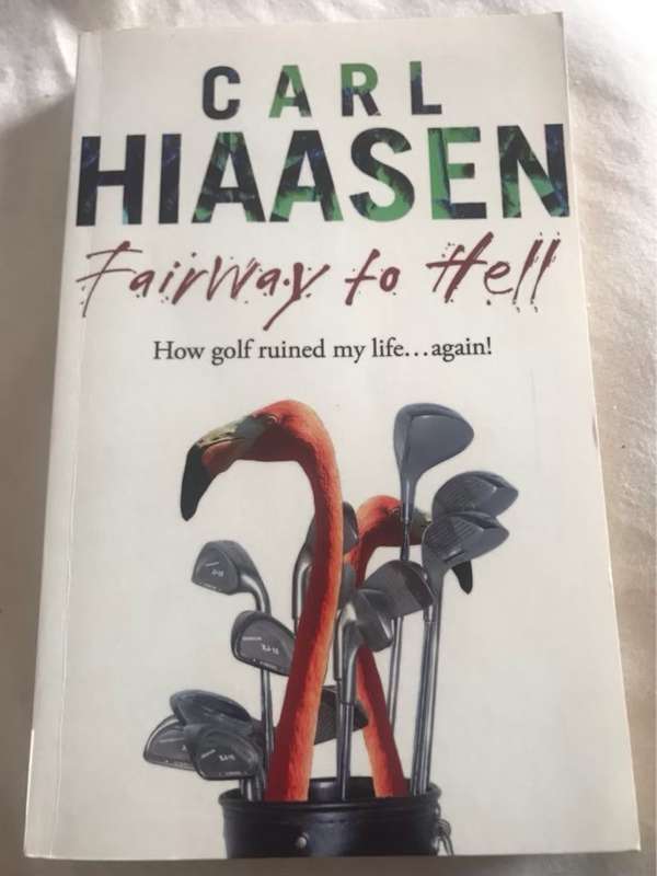 Fairway to Hell - Carl Hiaasen