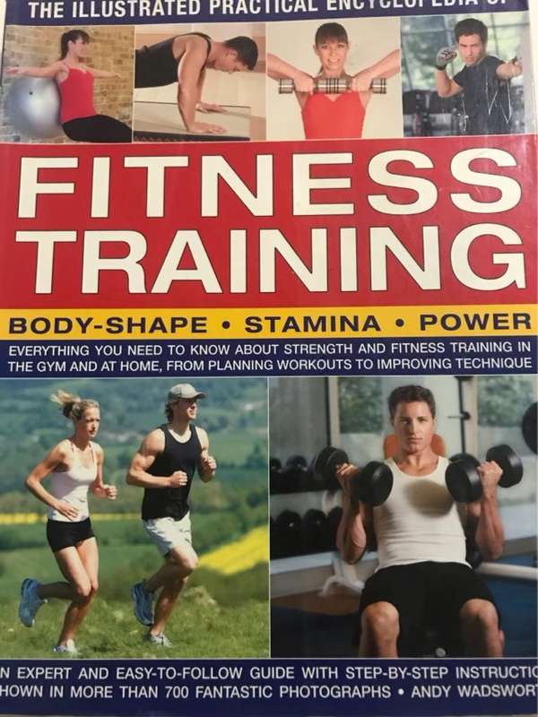 The Illustrated Practical Encyclopedia of Fitness Training - Andy Wadsworth