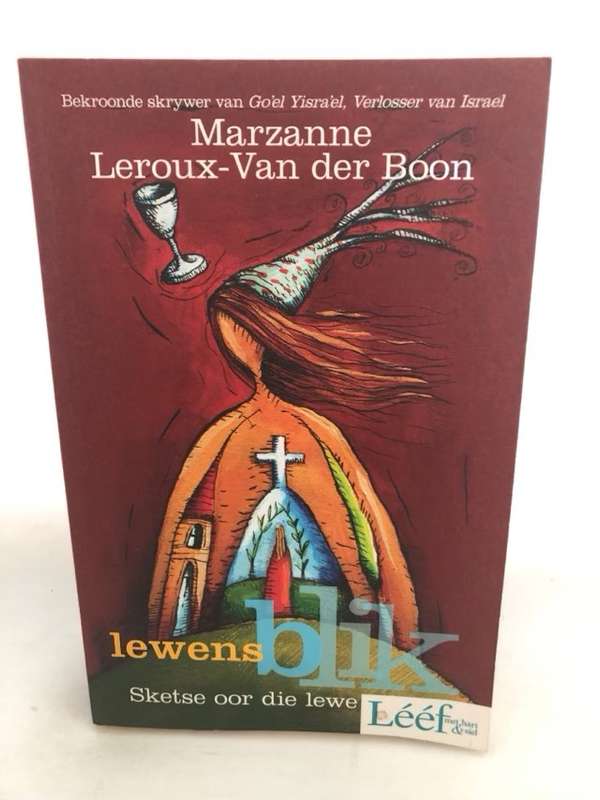 Lewensblik, sketse oor die lewe - Marzanne Leroux-Van der Boon