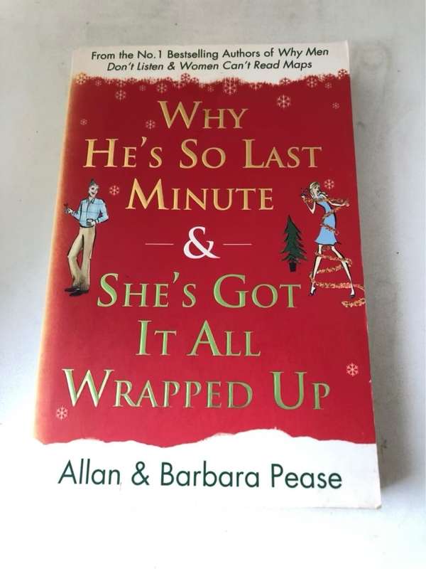Why He's So Last Minute & She's Got it All Wrapped Up - Allan Pease, Barbara Pease