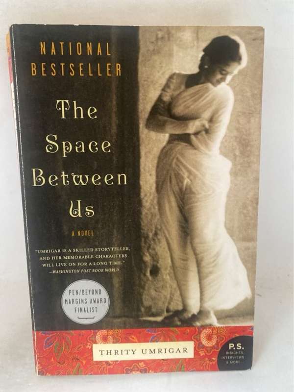 The Space Between Us, A Novel - Thrity Umrigar