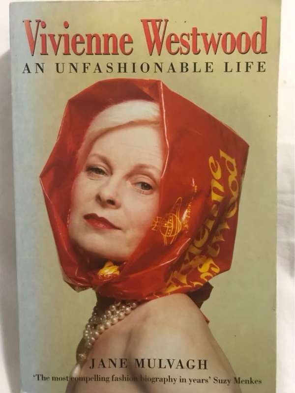 Vivienne Westwood, An unfashionable life. - Jane Mulvagh