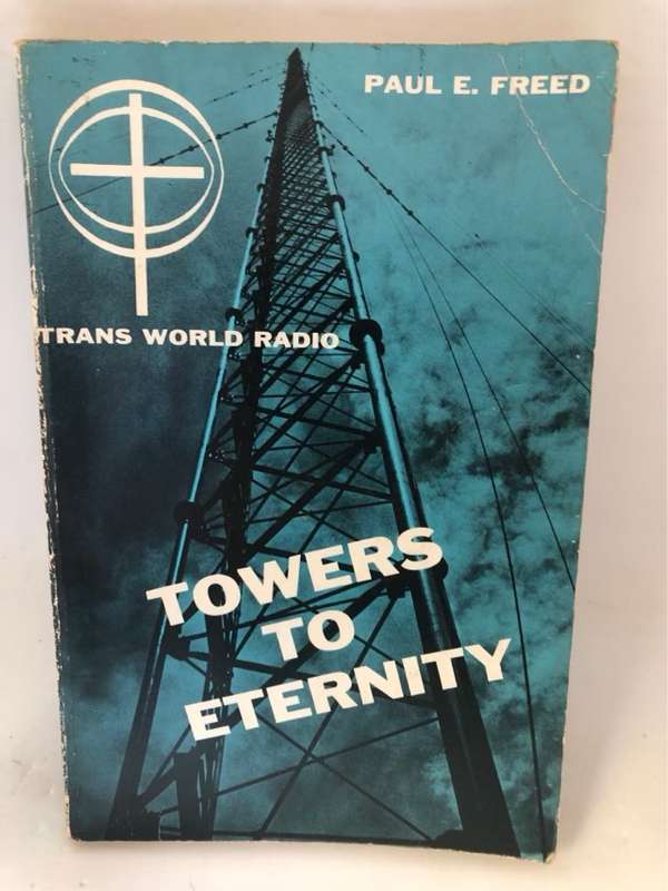 Towers to Eternity - Paul E.Freed