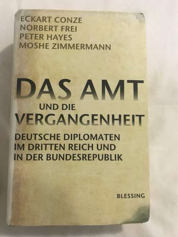 Das Amt und die  Vergangenheit - Eckart Conze und other